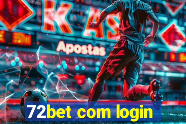 72bet com login